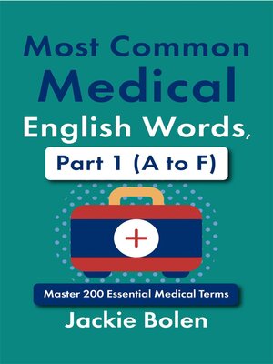 cover image of Most Common Medical English Words, Part 1 (A to F)